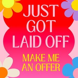 Recently Laid Off - Anything helps! Make me an offer!